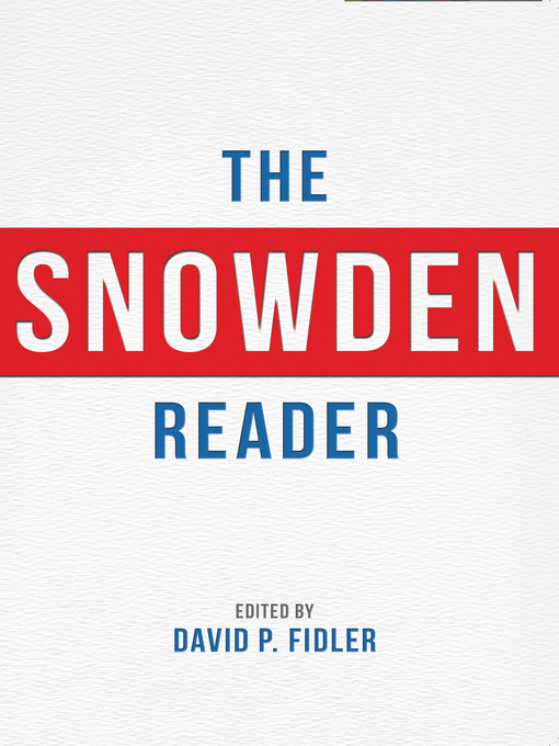 Title details for The Snowden Reader by David P. Fidler - Available